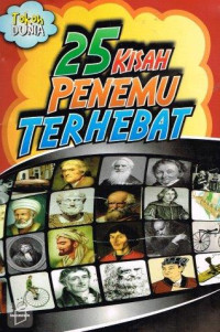 25 Kisah Penemu Terhebat