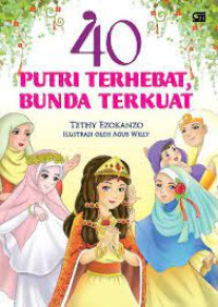 40 Putri Terhebat Bunda Terkuat