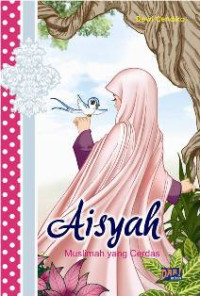 Aisyah: Muslimah yang Cerdas