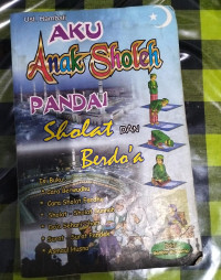 Aku Anak Sholeh Pandai Sholat dan Berdo'a