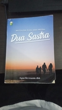 Antologi Puisi Dan Prosa : Dua Sastra