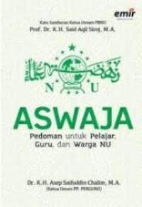 Aswaja : Pedoman Untuk Pelajar Guru, Dan Warga NU