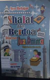 Ayo Belajar Shalat dan Berdoa : Disertai Juz 'Amma