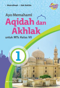 Ayo Memahami Aqidah Akhlak untuk MTs Kelas VII