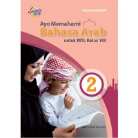 Ayo Memahami Bahasa Arab Jilid 2 untuk MTs Kelas VIII