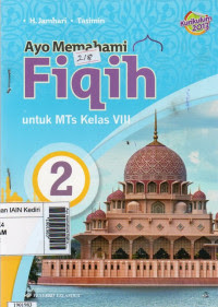 Ayo Memahami Fiqih untuk MTs Kelas VIII Jilid 2