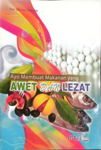 Ayo Membuat Makanan yang Awet dan Lezat