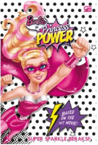 Barbie in Princess Power : Super Sparkle Beraksi!