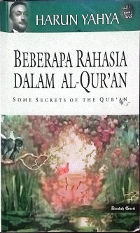 Image of Beberapa Rahasia Dalam Al- Qur'an : Some Secrets Of The Qur'an