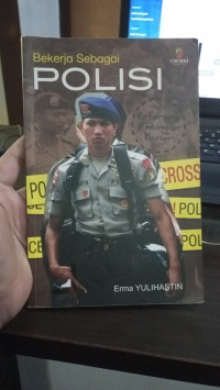 Bekerja Sebagai Polisi : Referensi Bimbing Karier
