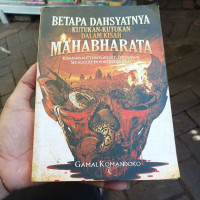 Betapa Dahsyatnya Kutukan-Kutukan Dalam Kisah Mahabarata : Kisah-Kisah Penuh Greget, Emosi dan Sekaligus Hikma Kehidupan