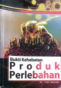 Bukti Kehebatan Produk Perlebahan