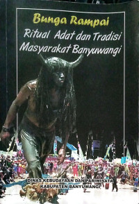 Bunga Rampai : Ritual Adat Dan Tradisi Masyarakat Banyuwangi