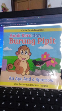 Cerita Dunia Binatang Anak Kera Dan Burung Pipit : An Ape And a Sparrow