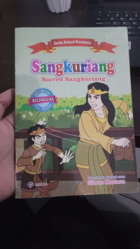 Cerita Rakyat Nusantara : Sangkuring Sacred Sangkuriang