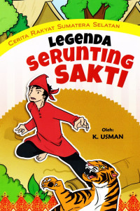 Cerita Rakyat Sumatera Selatan: Legendea Serunting Sakti