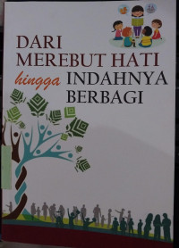 Dari Merebut Hati hingga Indahnya Berbagi