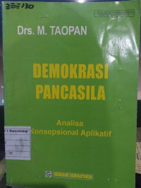 Demokrasi Pancasila: Analisa Konsepsional Aplikatif