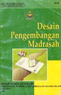 Desain Pengembangan Madrasah