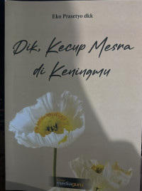 Dik, Kecup Mesra di Keningmu