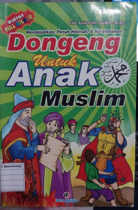 Dongeng Untuk Anak Muslim : Kisah Teladan untuk Anak-Anak