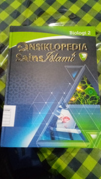 Ensiklopedia Sains Islami 3 : Biologi 2