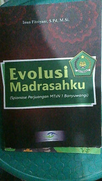 Evalusi Madrasahku : Spionase Perjuangan MTsN 1 Banyuwangi
