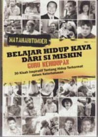 Guru Kehidupan : Belajar Hidup Kaya dari Si Miskin