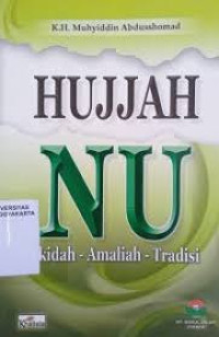 Hujjah NU : Akidah - Amaliyah - Tradisi