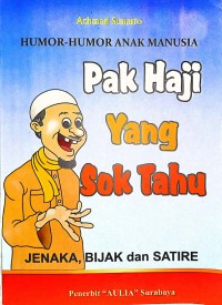 Humor-Humor Anak Manusia : Pak Haji Yang Sok Tahu