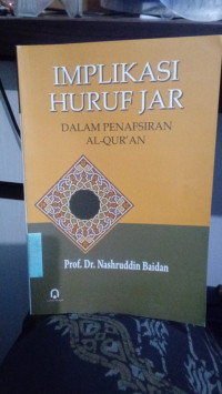 Implikasi Huruf Jar : Dalam Penafsiran Al-Quran