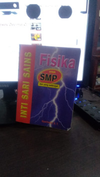 Inti Sari Sains : Fisika Untuk Smp Dan Yang Sederajat