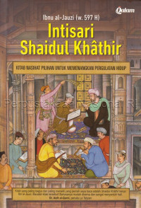 Intisari Shaidul Khathir : Kitab Nasihat Pilihan Untuk Memenangkan Pergulatan Hidup