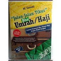 Jalan - Jalan Tikus : Bisa Umrah/Haji