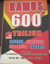 Image of Kamus 600 Triliun : Inggris - Indonesia, Indonesia Inggris