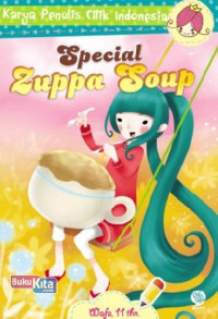 Karya Penulis Cilik Indonesia : Special Zuppa Soup