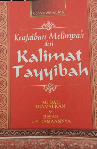 Keajaiban Melimpah dari Kalimat Tayyibah