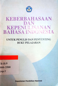 Keberbahasaan dan Kepenulisan : Bahasa Indonesia untuk Penulis dan Penyunting Buku Pelajaran