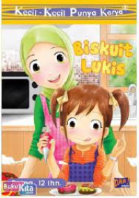 Kecil- Kecil Punya Karya : Biskuit Lukis