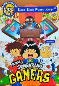 Kecil- Kecil Punya Karya : Bukan Sembarang Gamers