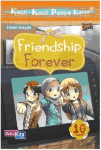 Kecil- Kecil Punya Karya : Friendship Forever