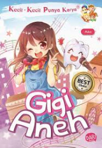 Kecil-Kecil Punya Karya : Gigi Aneh