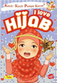 Kecil-Kecil Punya Karya : I Love Hijab