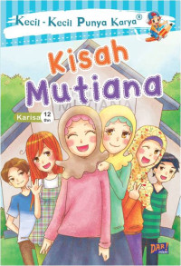 Kecil-Kecil Punya Karya : Kisah Mutiana