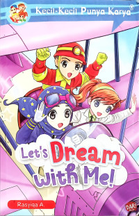 Kecil-Kecil Punya Karya : Let's Dream With Me!