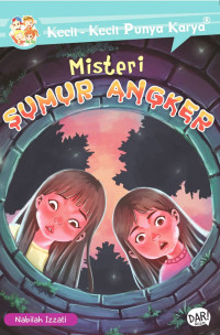 Kecil-Kecil Punya Karya : Misteri Sumur Angker