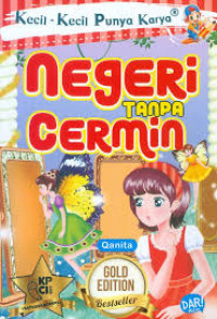 Kecil-kecil Punya Karya : Negeri Tanpa Cermin
