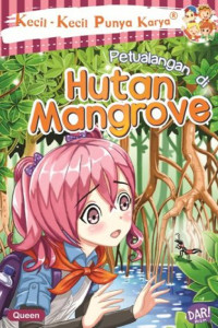 Kecil - Kecil Punya Karya : Petualangan Di Huntan Mangrove