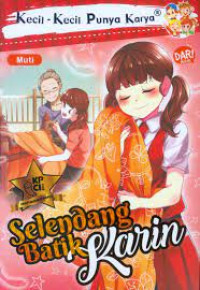 Kecil- kecil Punya Karya : Selendang Batik Karin