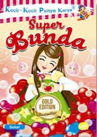 Kecil-Kecil Punya Karya : Super Bunda